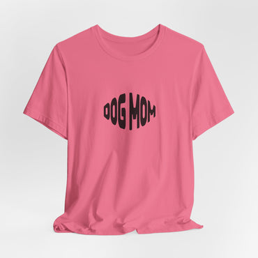 Dog Mom Women T-Shirt