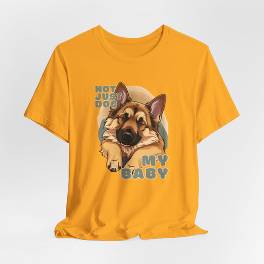 Not Just A Dog My Baby Women T-Shirt