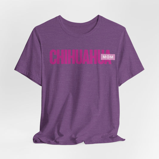 Chihuahua Mom Women T-Shirt