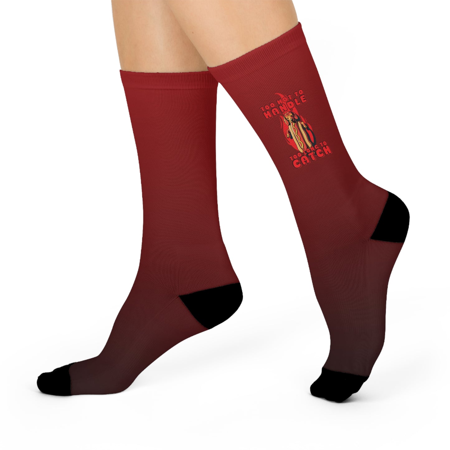 Too Hot To Handle Too Long To Catch Socks