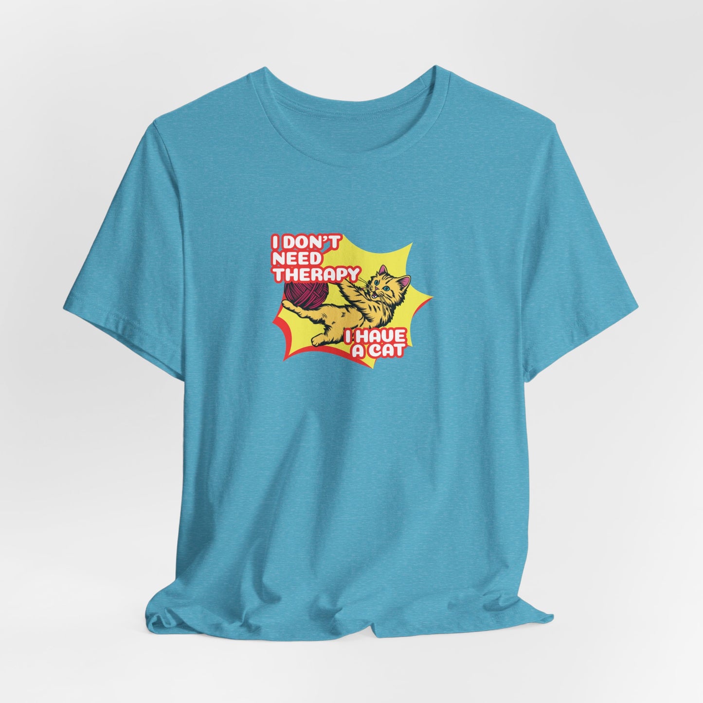 I Don't Need Therapy I Have A Cat Unisex T-Shirt