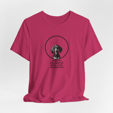 With My Dachshund Very Long Friendship Unisex T-Shirt