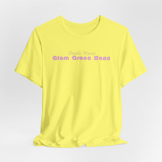 Poodle Mama Glam Grace And A Little Sass Women T-Shirt