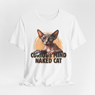 Curious Mind Naked Cat Unisex T-Shirt