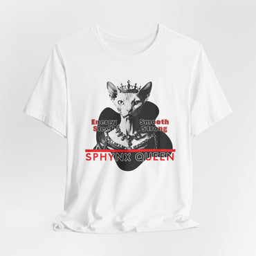 Sphynx Queen Energy Smooth Sleek Strong Women T-Shirt