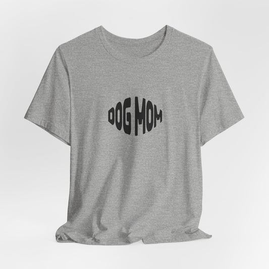 Dog Mom Women T-Shirt
