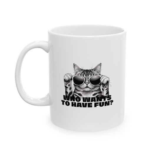 Who Wants To Have Fun? Mug