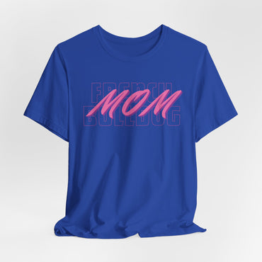 French Bulldog Mom Women T-Shirt