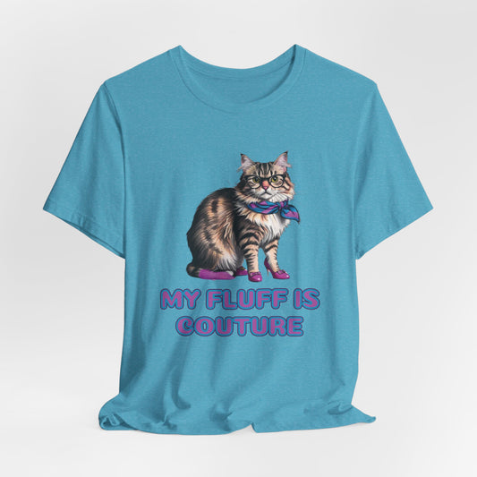 My Fluff Is Couture Women T-Shirt