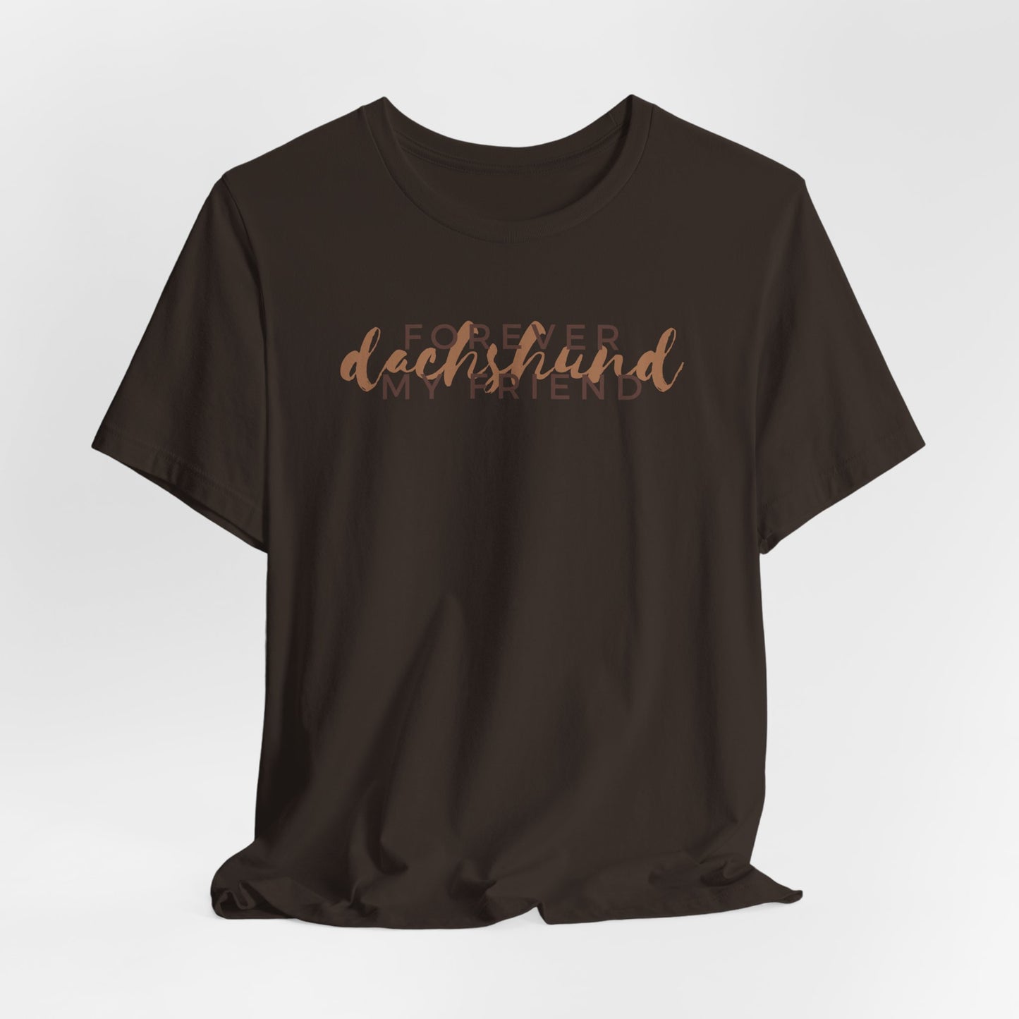 Forever My Friend Dachshund Unisex T-Shirt