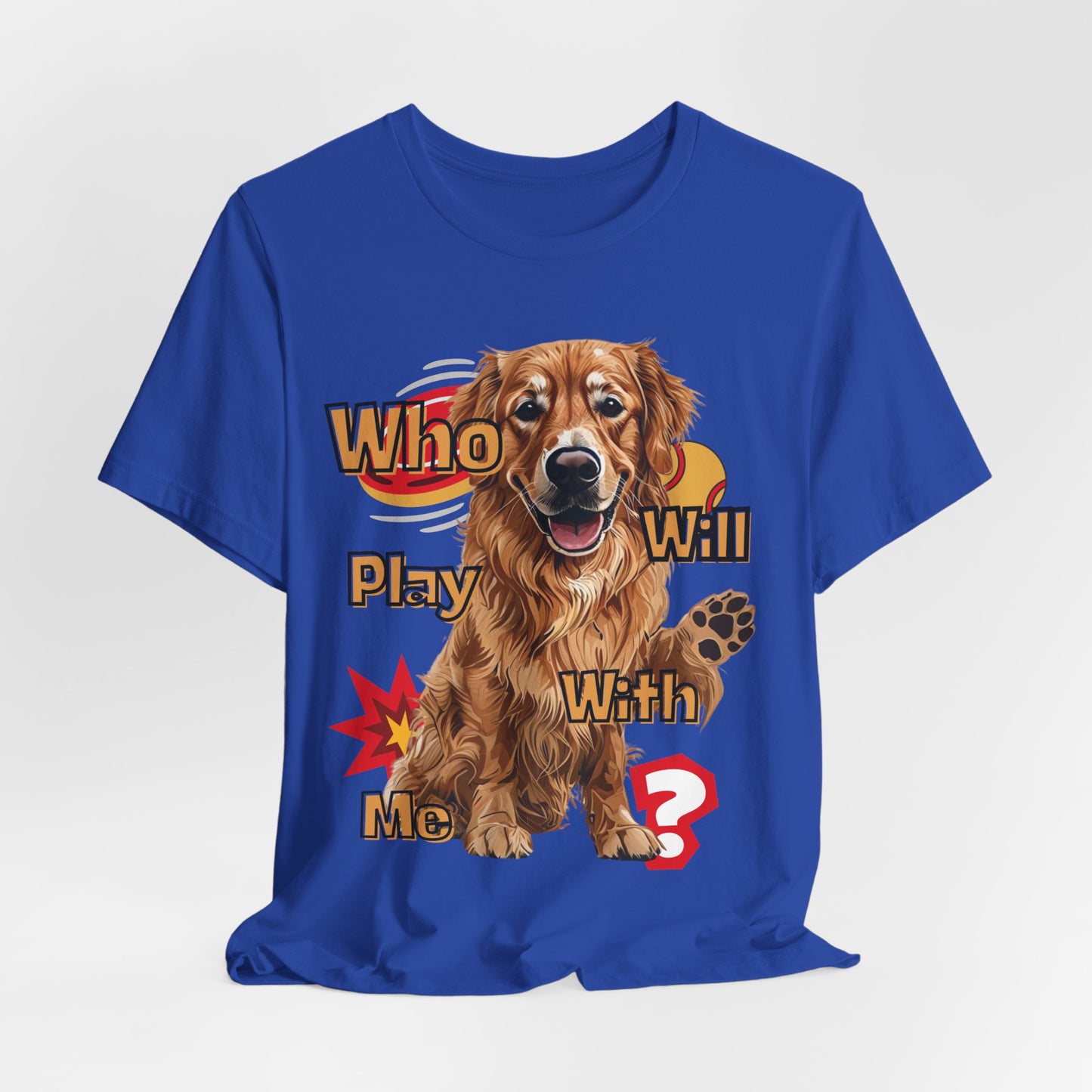 Who Will Play With Me Unisex T-Shirt