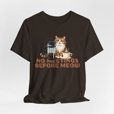 No Meetings Before Meow Unisex T-Shirt