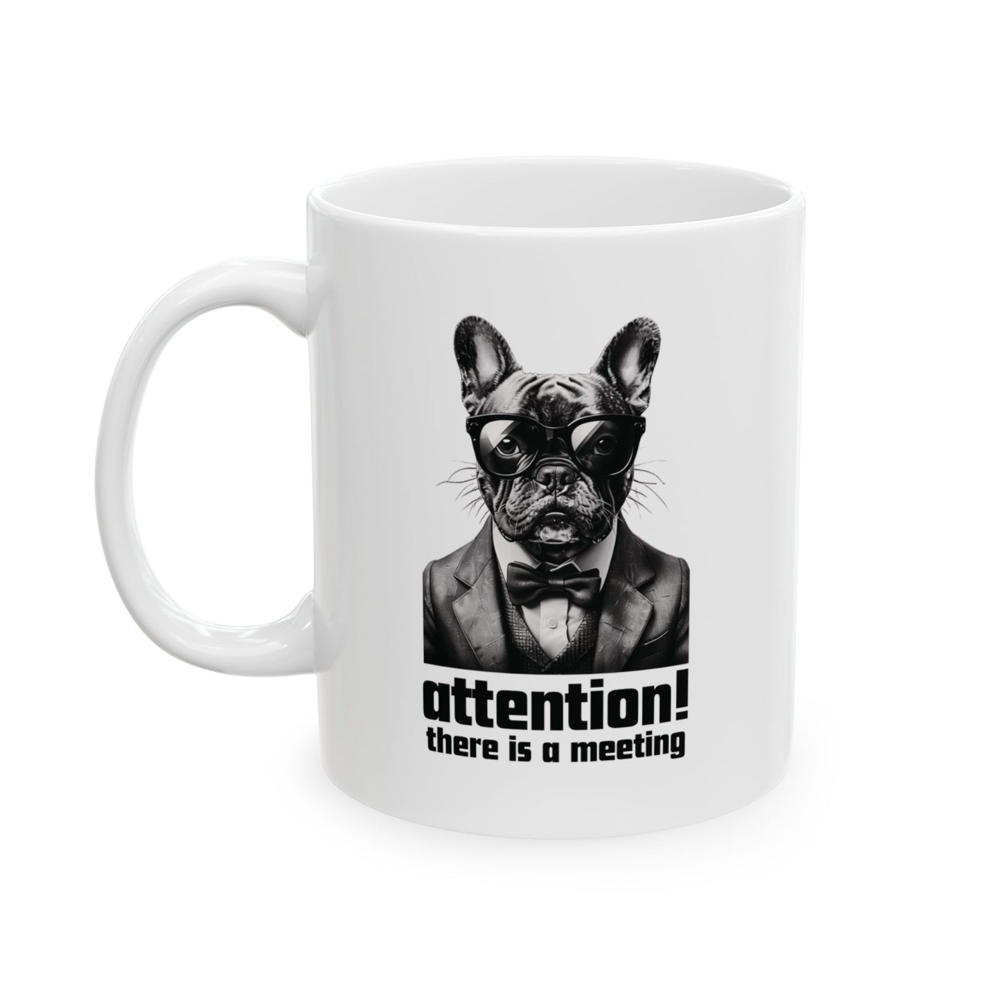 Attention! There Is A Meeting Mug