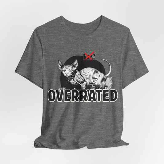 Fur Overrated Unisex T-Shirt