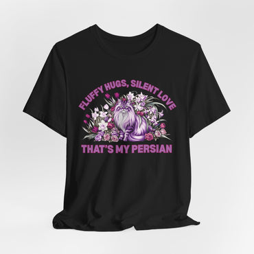 Fluffy Hugs Silent Love That’s My Persian Women T-Shirt