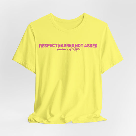 Respect Earned Not Asked Persian Cat Style Women T-Shirt