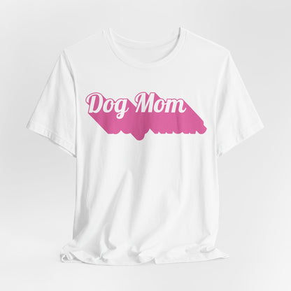 Dog Mom Women T-Shirt