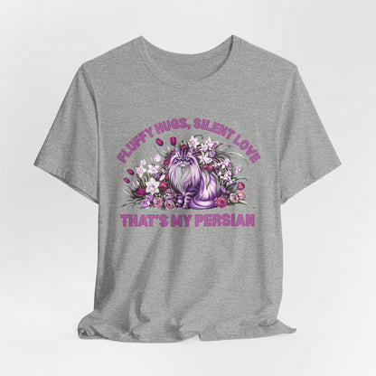 Fluffy Hugs Silent Love That’s My Persian Women T-Shirt
