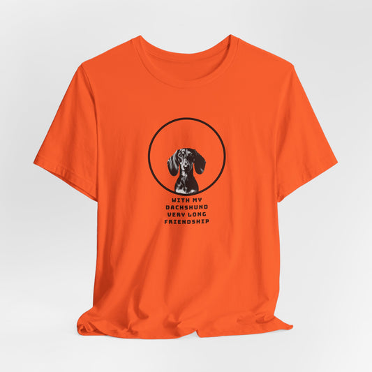 With My Dachshund Very Long Friendship Unisex T-Shirt