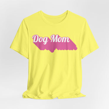 Dog Mom Women T-Shirt