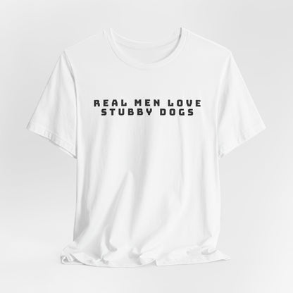 Real Men Love Stubby Dogs Men T-Shirt