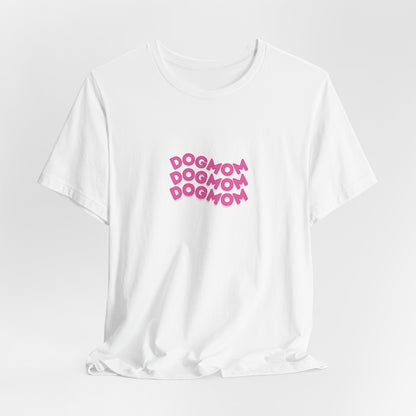 Dog Mom Women T-Shirt