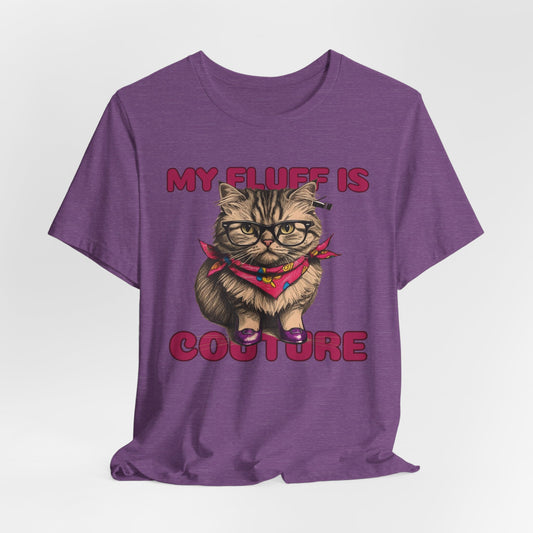 My Fluff Is Couture Women T-Shirt