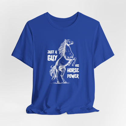 Just A Guy And His Horsepower Men T-Shirt