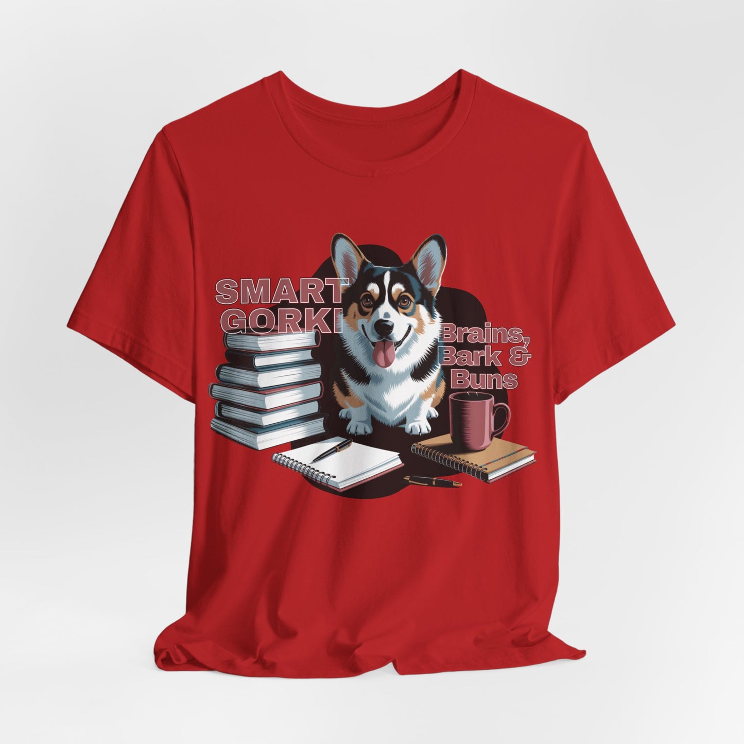 Smart Gorki Brains Bark & Buns Unisex T-Shirt