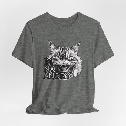 I'm Not Angry Unisex T-Shirt