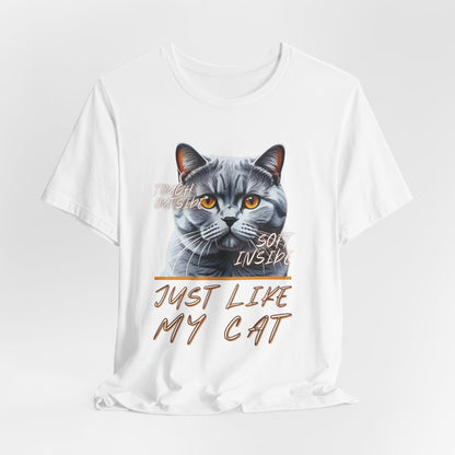 Tough Outside Soft Inside Just Like My Cat Unisex T-Shirt