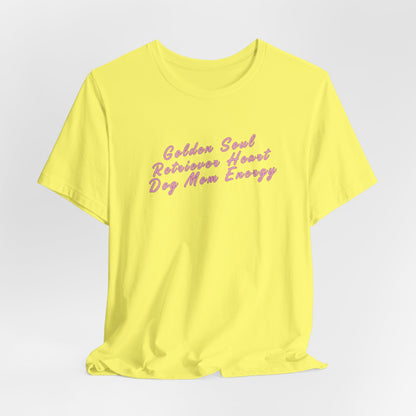Golden Soul Retriever Heart Dog Mom Energy Women T-Shirt