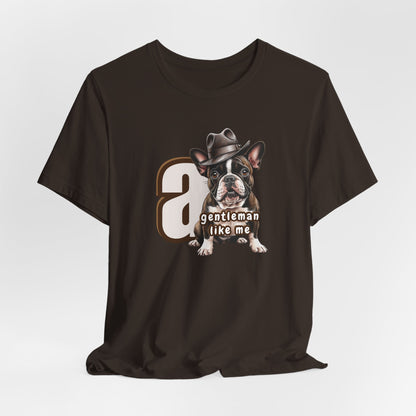 A Gentleman Like Me Men T-Shirt