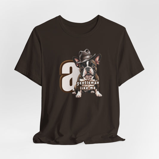 A Gentleman Like Me Men T-Shirt