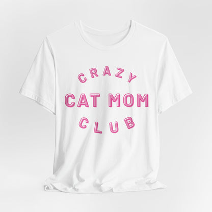 Crazy Cat Mom Club Women T-Shirt