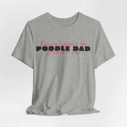 Poodle Dad Raising Elegance One Bark At A Time Men T-Shirt