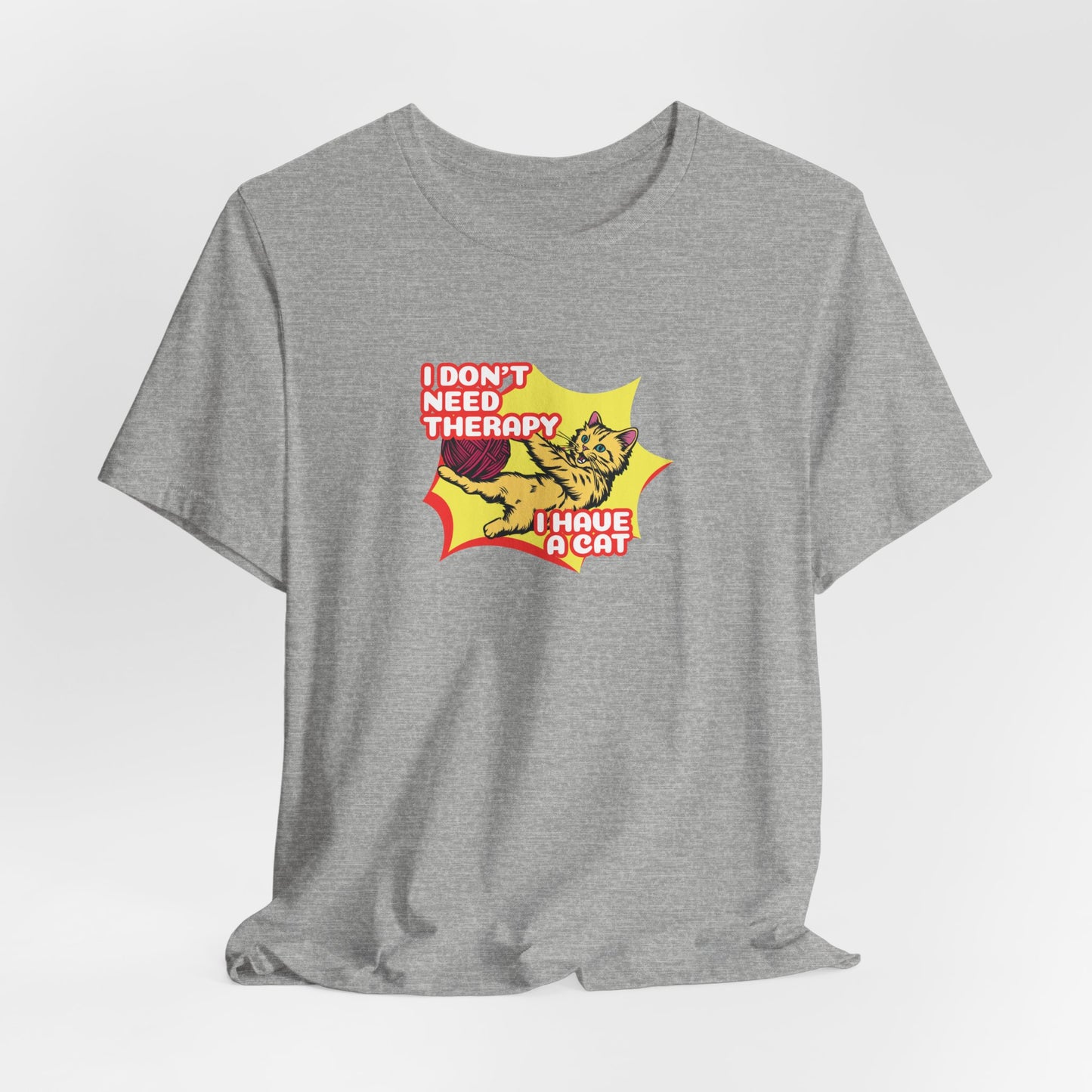 I Don't Need Therapy I Have A Cat Unisex T-Shirt
