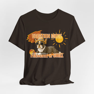 Vacation Mode Frenchie & Chill Unisex T-Shirt