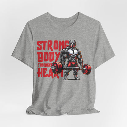 Strong Body Stronger Heart Unisex T-Shirt