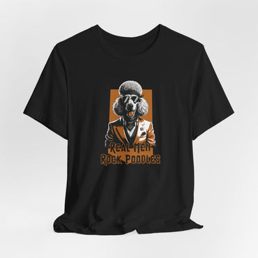 Real Men Rock Poodles Men T-Shirt