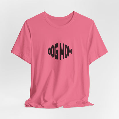 Dog Mom Women T-Shirt