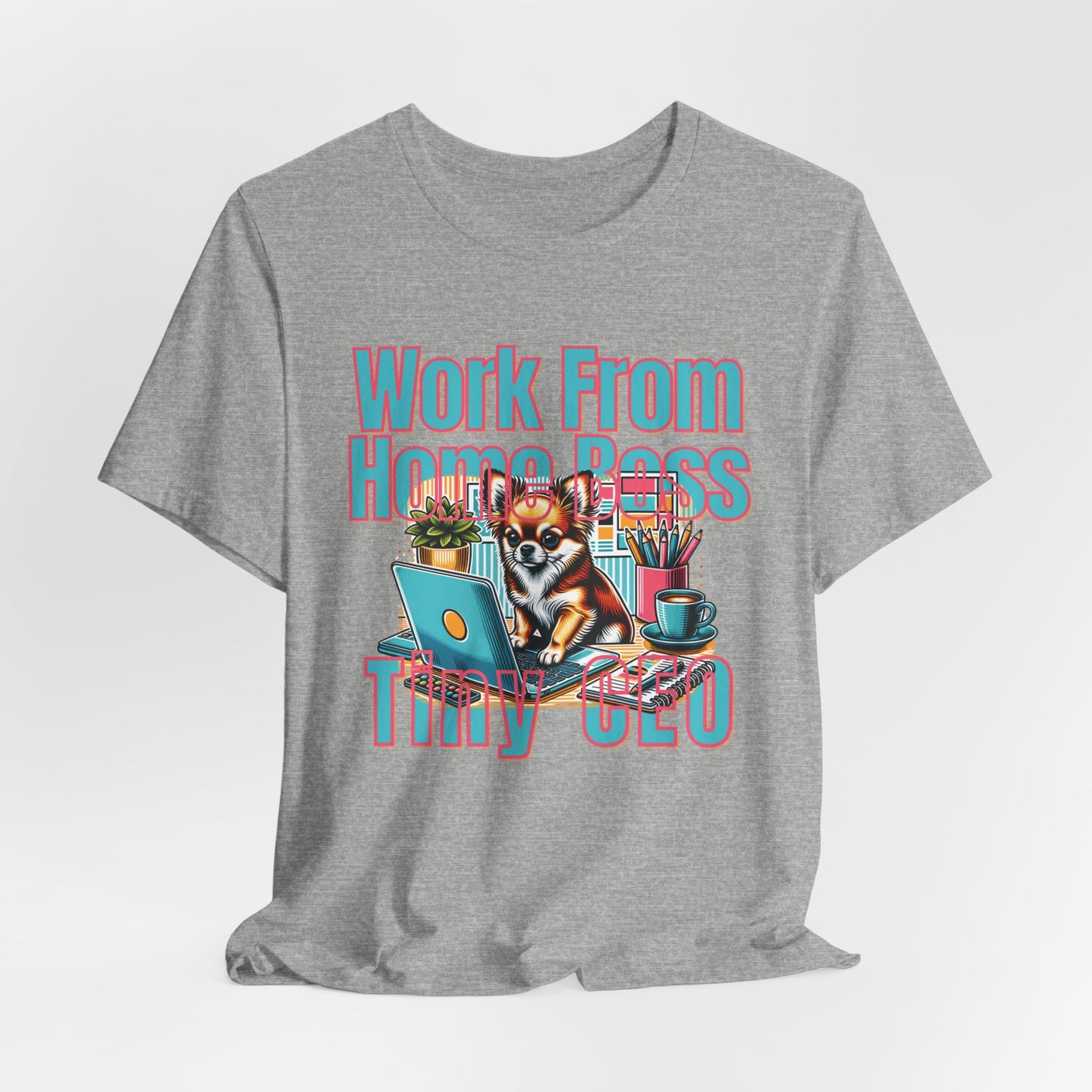 Work From Home Boss Tiny Ceo Unisex T-Shirt