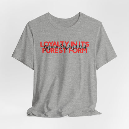 German Shepherd Dad Loyalty In Its Purest Form Men T-Shirt