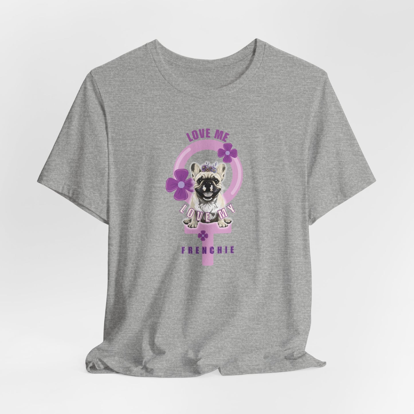 Love Me Love My Frenchie Women T-Shirt