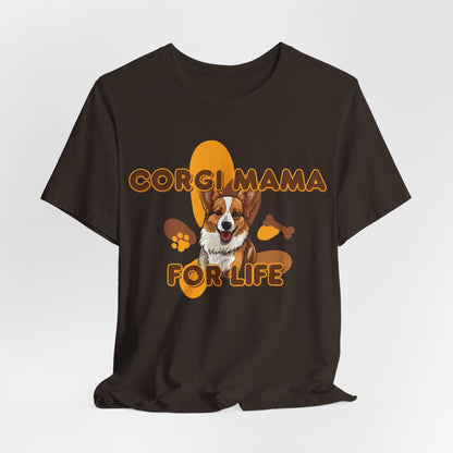 Corgi Mama For Life Women T-Shirt