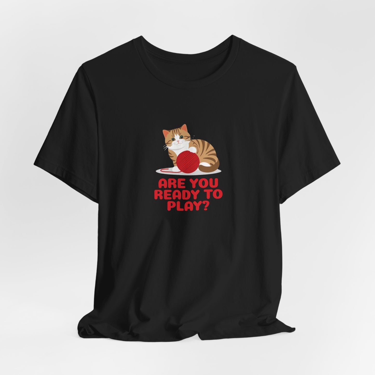 Are You Ready To Play Unisex T-Shirt
