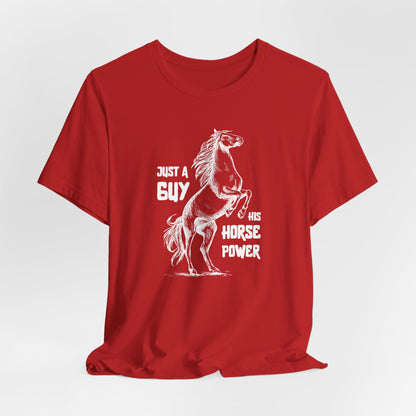 Just A Guy And His Horsepower Men T-Shirt