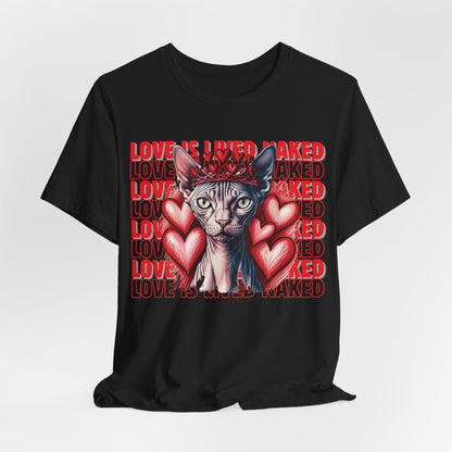 Love Is Lived Naked Women T-Shirt