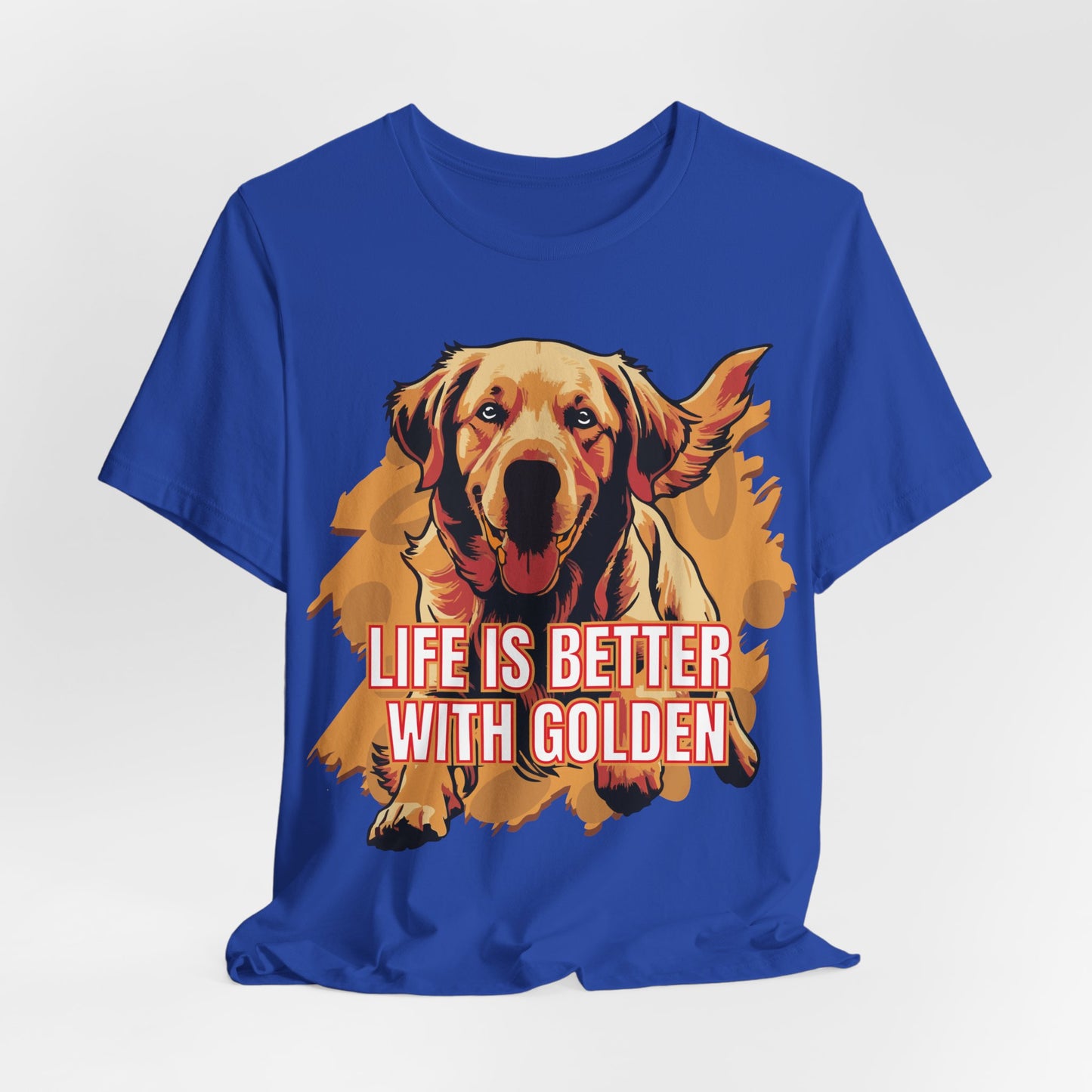 Life Is Better With Golden Unisex T-Shirt