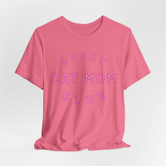 Crazy Cat Mom Club Women T-Shirt